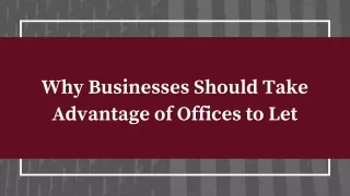 Why Businesses Should Take Advantage of Offices to Let