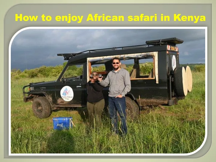 how to enjoy african safari in kenya