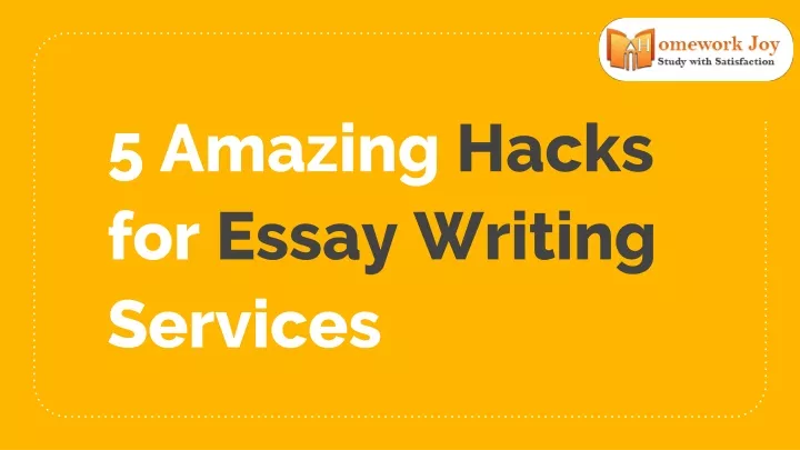5 amazing hacks for essay writing services