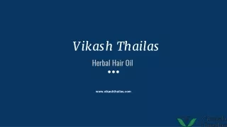 Buy Pure Herbal Hair Oil For Hair Growth at Best Price - Vikash Thailas