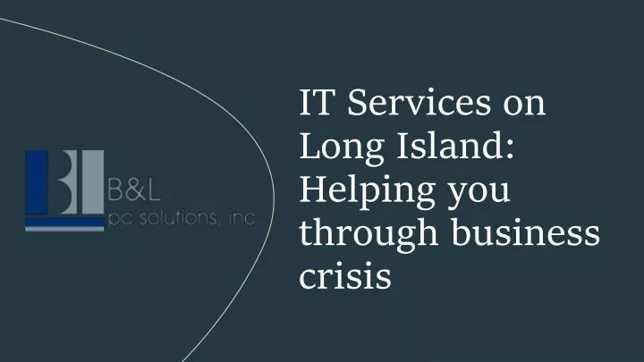 it services on long island helping you through business crisis