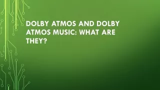 dolby atmos and dolby atmos music what are they