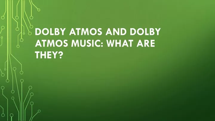 dolby atmos and dolby atmos music what are they