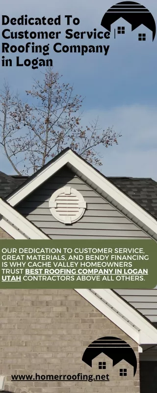 Dedicated To Customer Service  Roofing Company in Logan