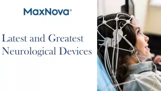 Latest and Greatest Neurological Devices