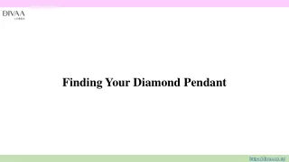 Finding Your Diamond Pendant