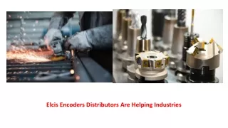 elcis encoders distributors are helping industries