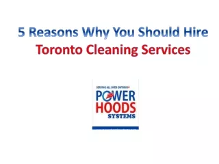 5 Reasons Why You Should Hire Toronto Cleaning Services