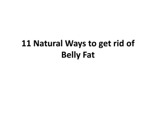 11 natural ways to get rid of belly f at