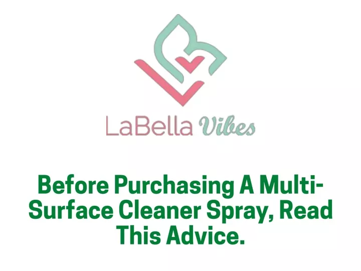 before purchasing a multi surface cleaner spray