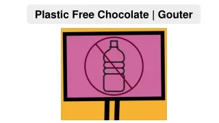 Plastic Free Chocolate | Gouter