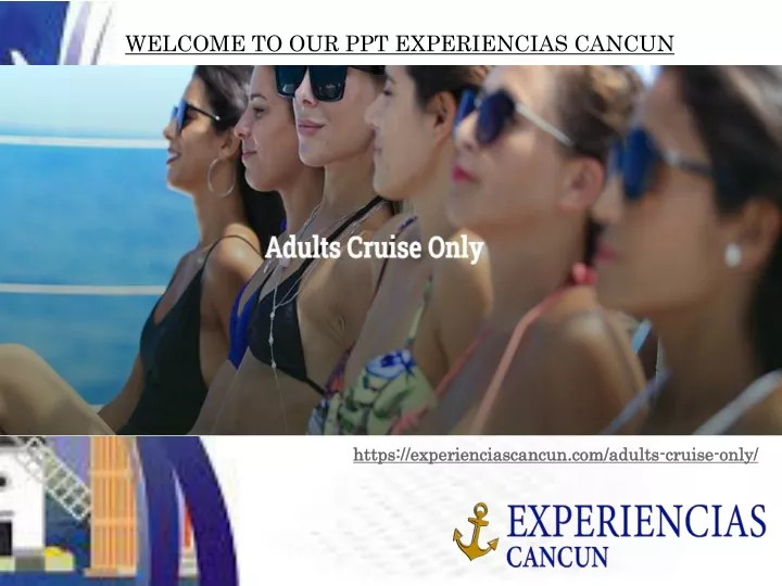 welcome to our ppt experiencias cancun