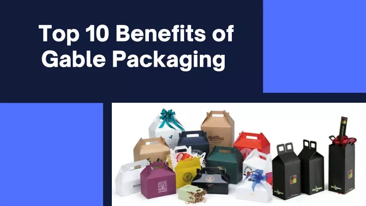 top 10 benefits of gable packaging