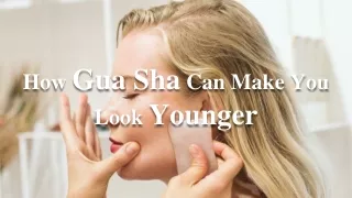How Gua Sha Can Make You Look Younger