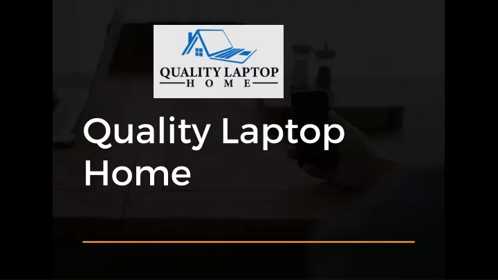 quality laptop home