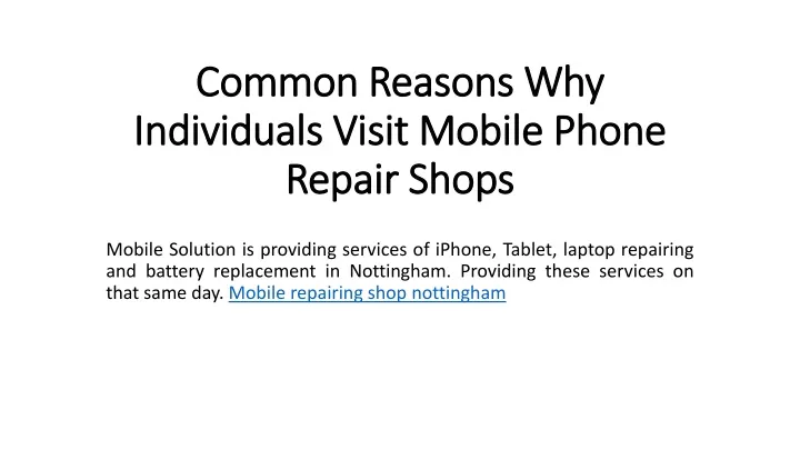 common reasons why individuals visit mobile phone repair shops