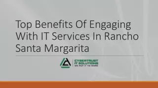Top Benefits Of Engaging With IT Services In Rancho Santa Margarita