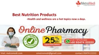 Best Nutrition Products, Health and wellness are hot topics now a days.Metromedi