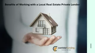 benefits of working with a local real estate private lender