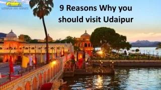 9 Reasons Why you should visit Udaipur