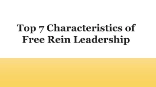 Top 7 Characteristics of Free Rein Leadership