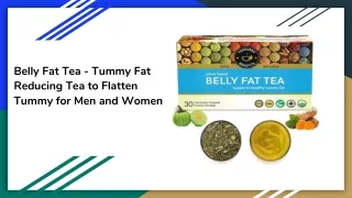 belly fat tea tummy fat reducing tea to flatten tummy for men and women