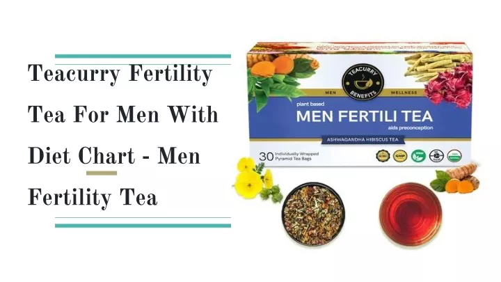 teacurry fertility tea for men with diet chart men fertility tea