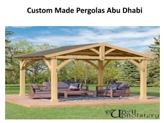 Custom Made Pergolas Abu Dhabi