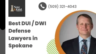 Best DUI / DWI Defense Lawyers in Spokane - Note & Kidd