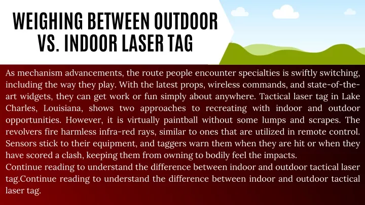 weighing between outdoor vs indoor laser tag