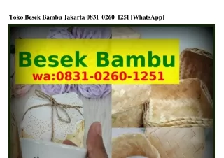 toko besek bambu jakarta 083i 0260 i25i whatsapp