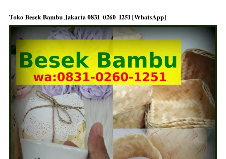 toko besek bambu jakarta 083i 0260 i25i whatsapp