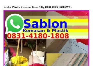 sablon plastik kemasan beras 5 kg 831 418 18 8 wa