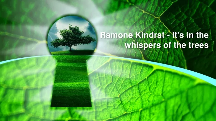 ramone kindrat it s in the whispers of the trees