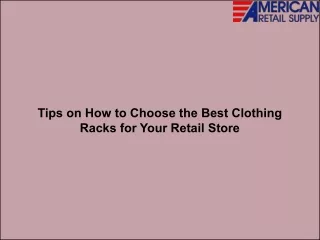 tips on how to choose the best clothing racks