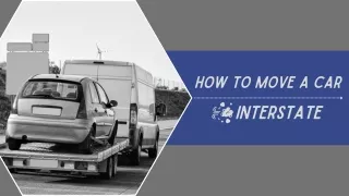 How to Move a Car Interstate