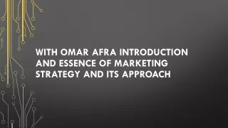 With Omar Afra Introduction And Essence Of Marketing Strategy And Its Approach