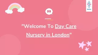 welcome to day care nursery in london