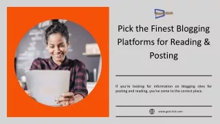 Pick the Finest Blogging Platforms for Reading & Posting