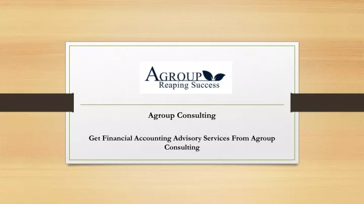 agroup consulting get financial accounting advisory services from agroup consulting