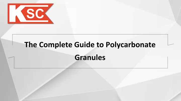 the complete guide to polycarbonate granules