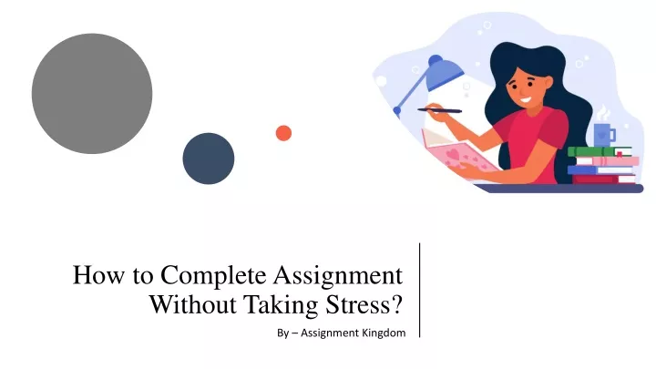 how to complete assignment without taking stress