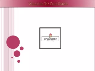 welcome to truedermo