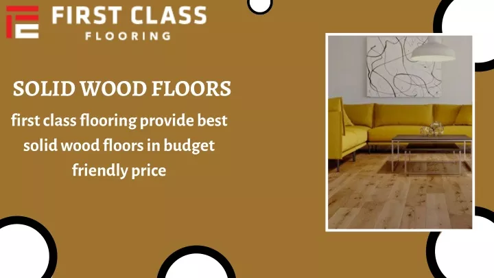 solid wood floors first class flooring provide