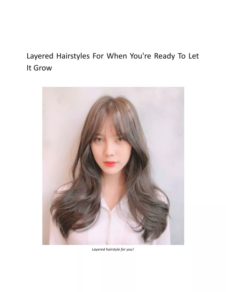 layered hairstyles for when you re ready