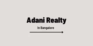 adani realty in bangalore