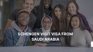Get Your Schengen Visit Visa From Saudi Arabia