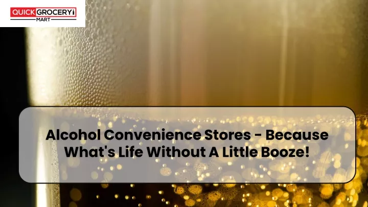 alcohol convenience stores because what s life