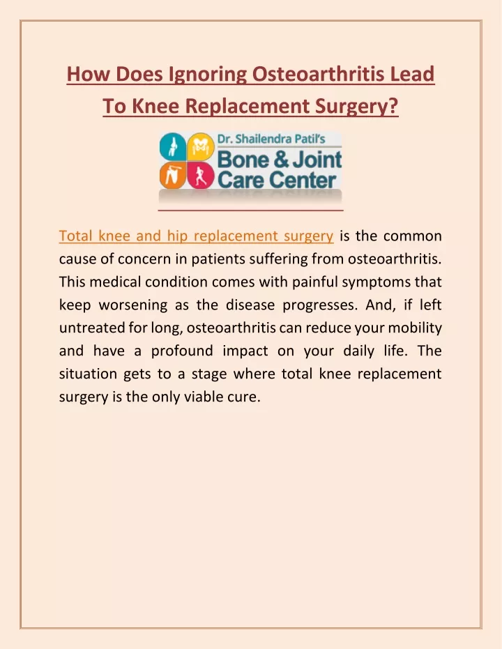 how does ignoring osteoarthritis lead to knee