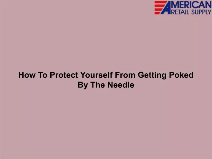 how to protect yourself from getting poked